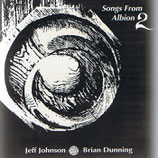 Jeff Johnson & Brian Dunning - Songs from Albion 2