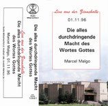 Marcel Malgo : Die alles durchdringende Macht des Wortes Gottes (10551)