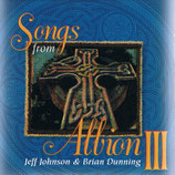 Jeff Johnson & Brian Dunning - Songs from Albion III