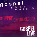 Gospelchor Wald - Steppin' On The Clouds GOSPEL LIVE