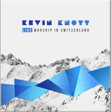 Kevin Knott - Live Worship In Switzerland