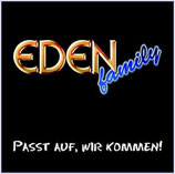 EDEN - Passt auf, wir kommen!