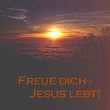 Freue dich - Jesus lebt!