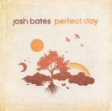 Josh Bates - Perfect Day