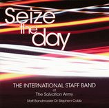 The International Staff Band of The Salvation Army - Seize the Day