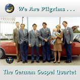 The German Gospel Quartet - We Are Pilgrims CD