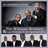 THE WILLIAMS BROTHERS & THE SPIRITUALS QC's : My Brother's Keeper III