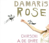 Damaris Rose - Chirschi A De Ohre