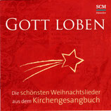 Solisten-Ensemble : Gott loben - Die schönsten Weihnachtslieder aus dem Kirchengesangbuch