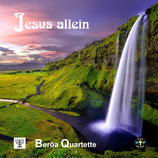 BERÖA-Quartette : Jesus allein