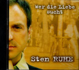 Sten Ruhe - Wer die Liebe sucht