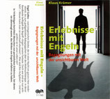 Klaus Krämer : Erlebnisse mit Engeln (Begegnungen mit der unsichtbaren Welt) (ERF)