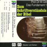 Prof.Dr.Werner Gitt : Das Fundament 1 ; Zum Schriftenverständnis der Bibel