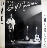 Dave Markee - To The Chief Musician