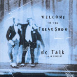 DC Talk - Welcome To The Freak Show