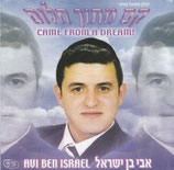 Avi Ben Israel - Came From A Dream!