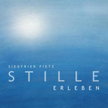 Siegfried Fietz - Stille erleben