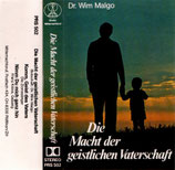 PRS 502 : Die Macht der geistlichen Vaterschaft (Dr.Wim Malgo)