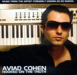 Aviad Cohen - Hooked On The Truth