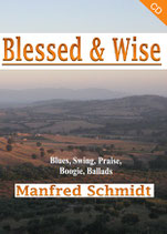 Manfred Schmidt - Blessed & Wise