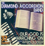 DIAMOND ACCORDION BAND - Our God Is Marching On