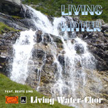 Living Water Chor - Living Water