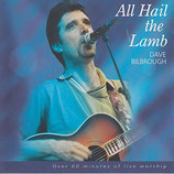 Dave Bilbrough - All Hail To The Lamb (2-CD)
