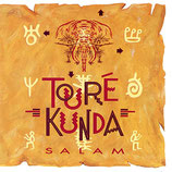 TOURÉ KUNDA - Salam