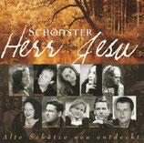 Helmut Jost & Co. - Alte Schätze neu entdeckt: Schönster Herr Jesu