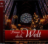 Freue dich, Welt : Die schönsten Advents-und Weihnachtslieder 2-CD (Gerthmedien)