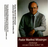 Pastor Manfred Mössinger : Seelsorge mit dem Worte Gottes VI
