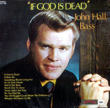 John Hall - If God Is Dead