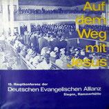 Auf dem Weg mit Jesus : 15.Hauptkonferenz der Deutschen Evangelischen Allianz Siegen