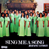 Burning Candles - Sing Me A Song