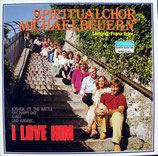 Spiritualchor Michaelbeuern - I Love Him