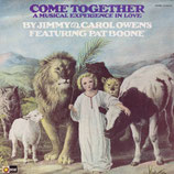 Come Together Singers : - Come Together - A Musical Experience in Love by Jimmy & Carol Owens (1974)