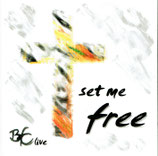 BfC live - set me free