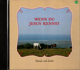 Wanda & Esther - Wenn du Jesus kennst