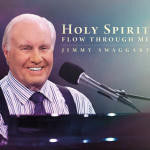 Jimmy Swaggart - Holy Spirit Flow Through Me