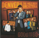 Denver & The Mile High Orchestra - Good To Go