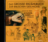 Das grosse Erzählbuch zur Biblischen Geschichte ANNE DE VRIES KINDER-BIBEL ALS HÖRBUCH