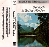 Elisabeth Dreisbach - Dennoch in Gottes Händen (Erzählt für stille Stunden)
