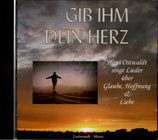Hans Ostwaldt - Gib ihm dein Herz
