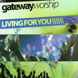 Gatewayworship : Living For You (CD+DVD)