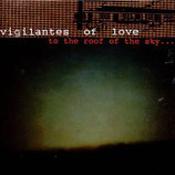 Vigilantes Of Love - To The Roof Of The Sky