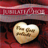 Jubilate-Chor - Von Gott geliebt