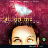 Vineyard - Women In Worship Live : Fall on me