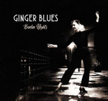 Ginger Blues "Berlin Nights"