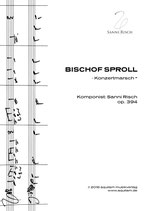 "BISCHOF SPROLL" (Konzertmarsch)