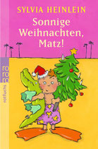 Sonnige Weihnachten, Matz!